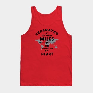 Separated by so many miles, but connected by heart Tank Top